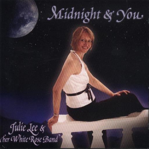 Julie Lee & Her White Rose Band " Midnight & You " - Click Image to Close